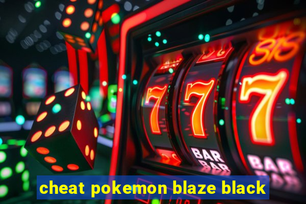 cheat pokemon blaze black